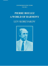 Pierre Boulez: A World of Harmony (Contemporary Music Studies