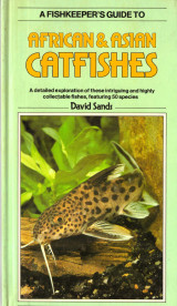 Fish Keeper's Guide to African and Asian Catfishes