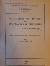 Herakleitos von Ephesos als Staatsmann und Gesetzgeber. Beitrag zur Geschichte der Staats-und Rechtsphilosophie