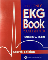 The Only EKG Book You'll Ever Need (4th edition)