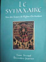 Le synaxaire tome Second Decembre - Janvier