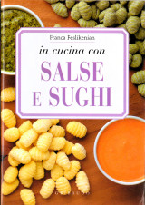 In cucina con salse e sughi