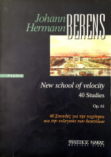 Johann Hermann Berens Piano New school of velocity 40 Σπουδές για την ταχύτητα και την ευλυγισία των δακτύλων