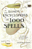 The Element Encyclopedia of 1000 Spells