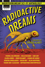 Radioactive Dreams: Mediterranean Sci-Fi Anthology