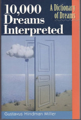 10000 Dreams Interpreted: A Dictionary of Dreams