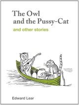 The Owl nand the Pussy-Cat and other stories