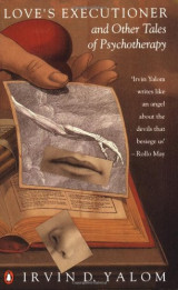 Love's Executioner and Other Tales of Psychotherapy