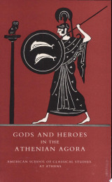 Gods and Heroes in the Athenian Agora