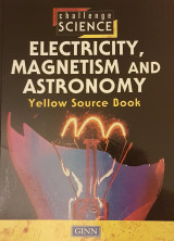 Electricity, Magnetism and Astronomy Yellow Source Book