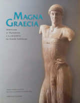 Magna Graecia : Athletisme et olympisme a la peripherie du monde hellenique
