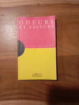 Odeurs et saveurs: Un exposé pour comprendre, un essai pour réfléchir