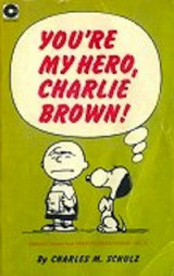 You're My Hero, Charlie Brown!
