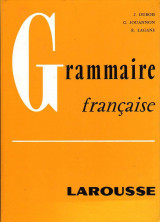 Grammaire française J. Dubois, G. Jouannon, R. Lagan Larousse