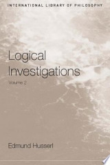 Logical Investigations 2001 Volume II