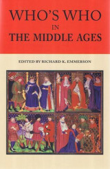 Who's Who in the Middle Ages: volume 1: A - I