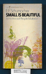 Small is Beautiful : Economics as if People Mattered